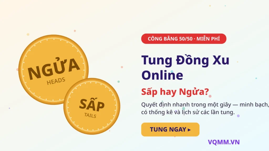 Tung đồng xu online sấp hay ngửa miễn phí công bằng 50/50 trên VQMM